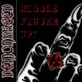 Demonbreed (UK) : Middle Finger Up